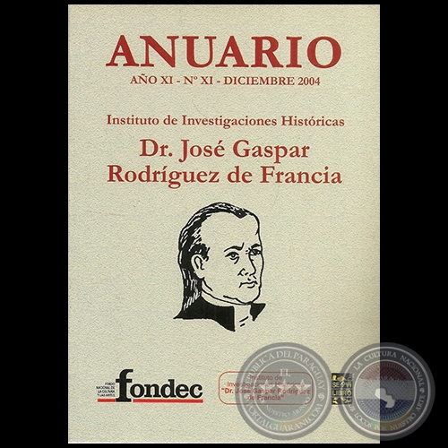 ANUARIO DR. JOSÉ GASPAR RODRÍGUEZ DE FRANCIA - Autor: BRUNO BARRIOS - Año 2004